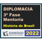 Diplomacia 3ª Fase - História do Brasil (CLIO/DAMÁSIO 2022) (Carreiras Internacionais) Internacional